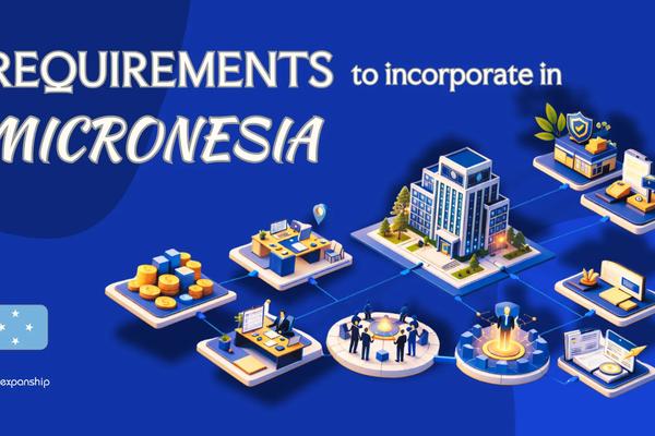 Incorporation Requirements in Micronesia | Complete Guide