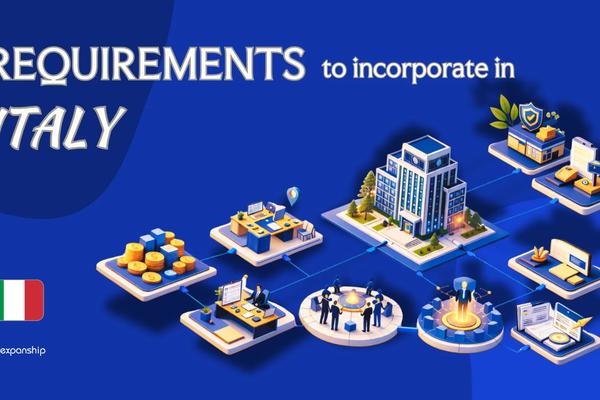 Company Incorporation Requirements in Italy | Full Guide