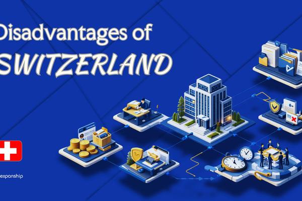 Disadvantages of Incorporating in Switzerland Explained