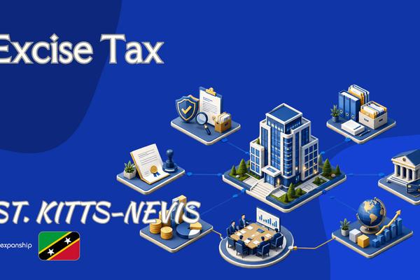 Excise Tax in St. Kitts and Nevis Explained Clearly