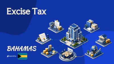Excise Tax in Bahamas: What Importers Should Know