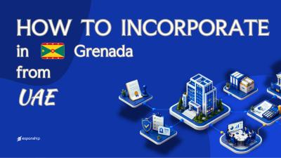 Form a Grenada Company from the UAE: What to Know