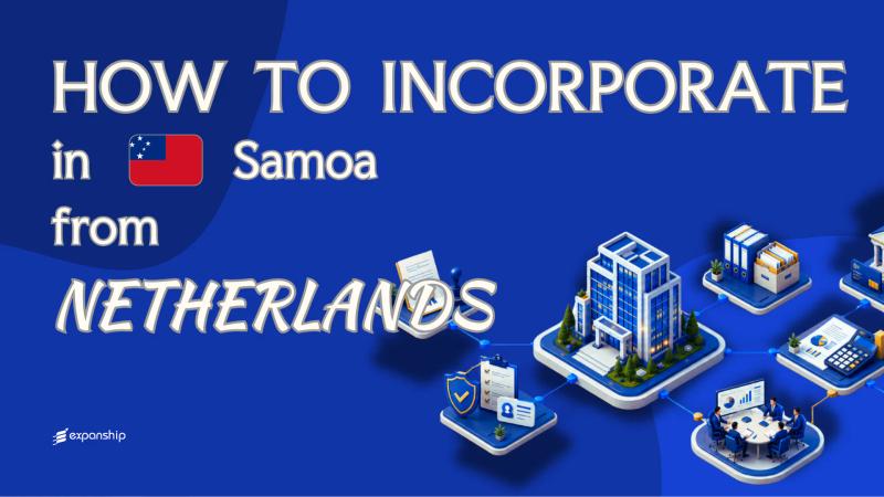 Register a Samoa Company from the Netherlands: A Guide