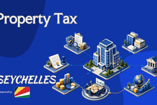 Property Tax in Seychelles for Foreign Owners Explained