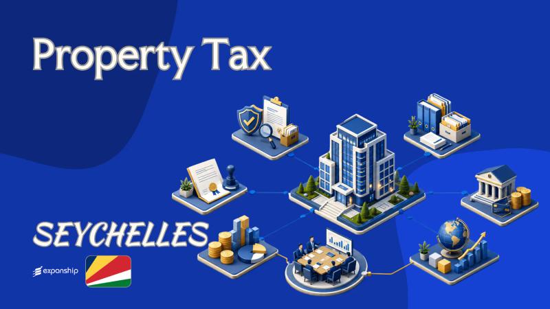 Property Tax in Seychelles for Foreign Owners Explained