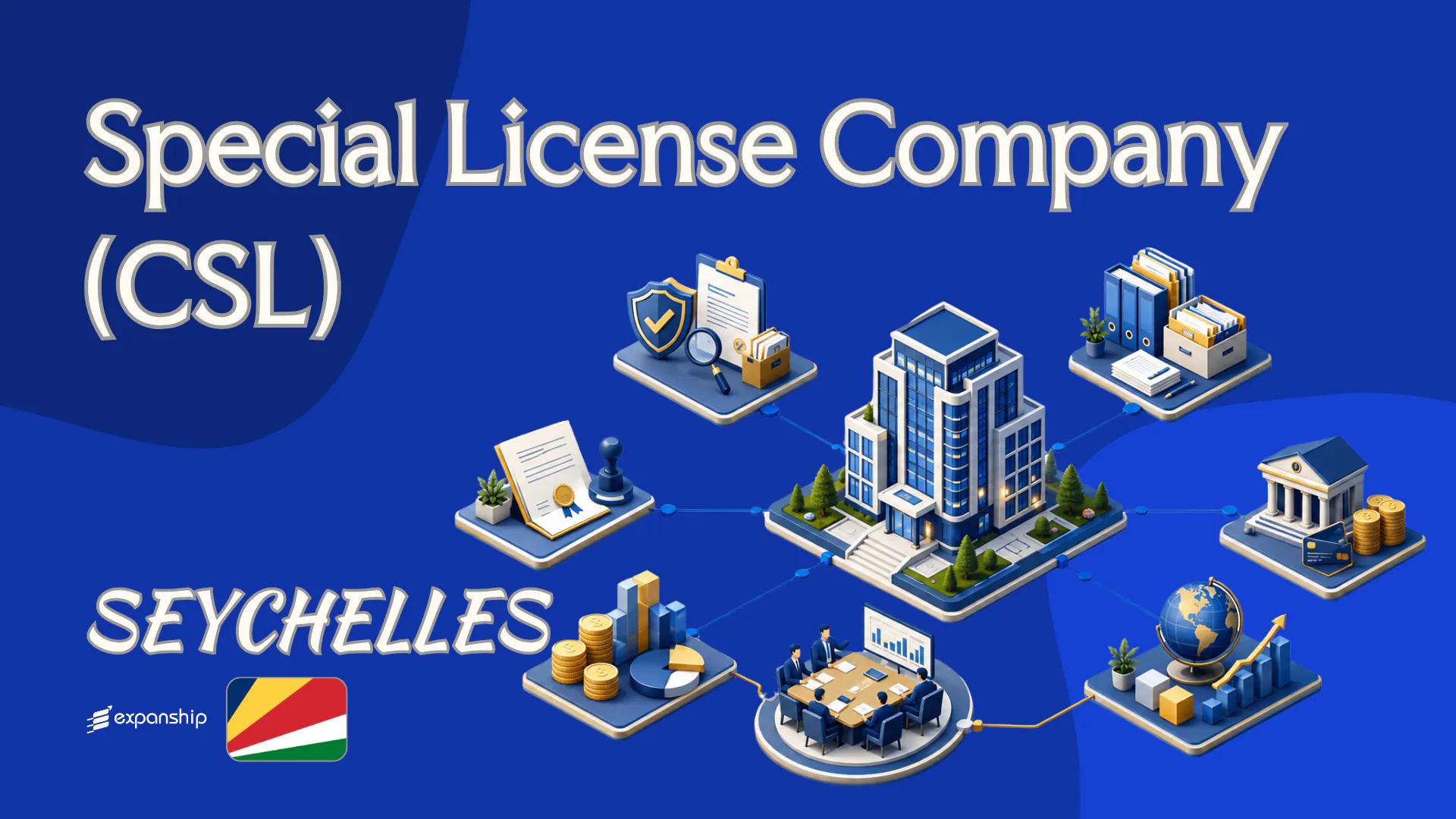 Special License Company (CSL) in Seychelles Explained