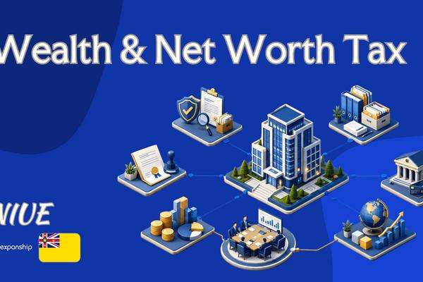 Wealth & Net Worth Tax in Niue: Rules & Outlook