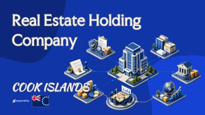Real Estate Holding Company in Cook Islands | Key Facts