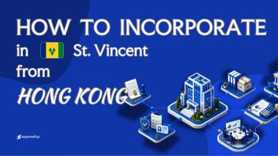 Forming a St. Vincent Company from Hong Kong Explained
