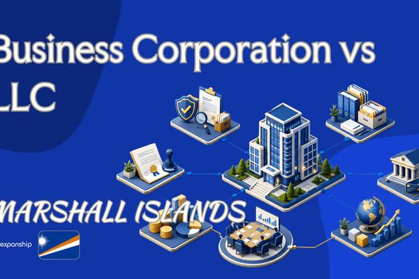 Business Corporation vs LLC: Marshall Islands Vehicles