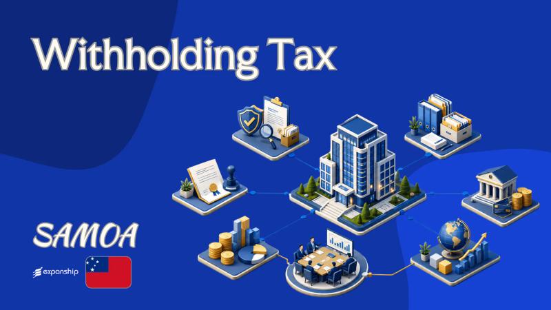 Withholding Tax in Samoa for Non-Residents Explained