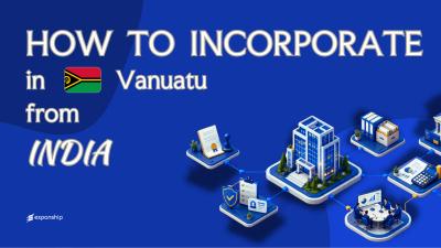 Setting Up a Vanuatu Company from India Explained