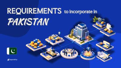 Requirements to Incorporate a Company in Pakistan | 8 Rules