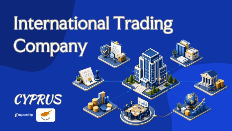 Cyprus Company for International Trade: What to Know