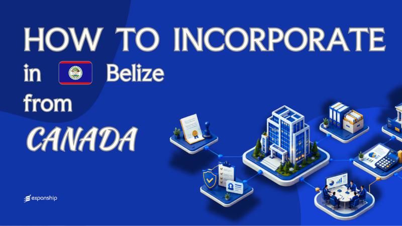 Belize Company from Canada | Setup & Tax Explained