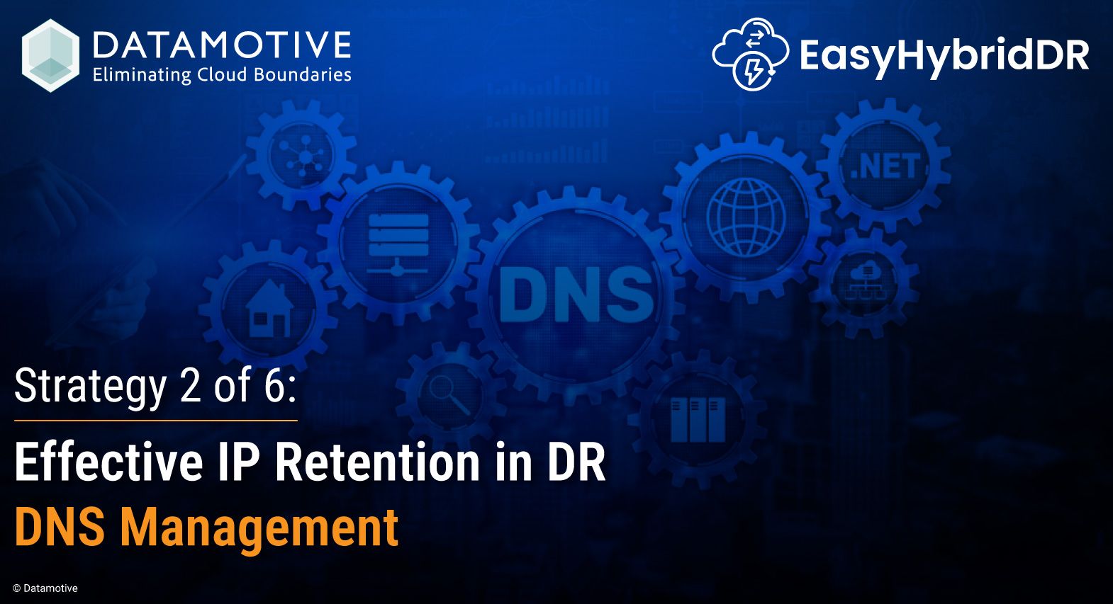 Strategy 2 of 6: Effective IP Retention in DR - DNS Management