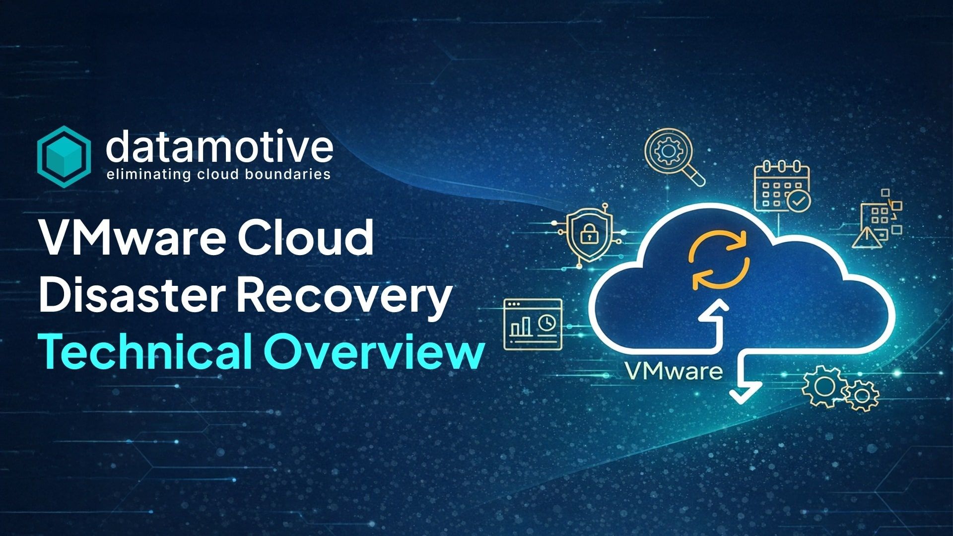 VMware Cloud Disaster Recovery with Easy Hybrid DR: A Technical Overview