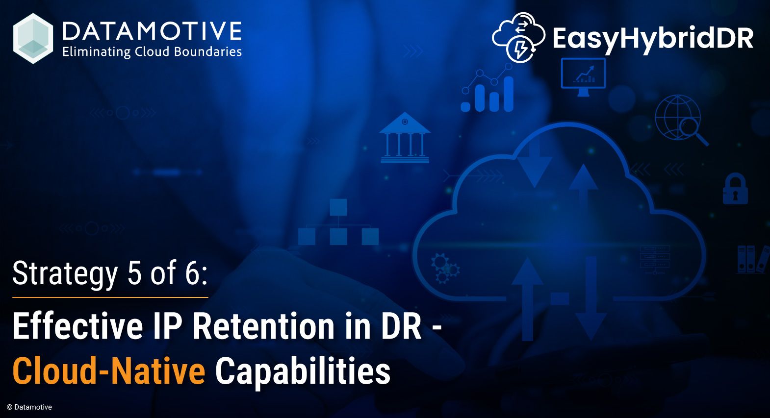 Strategy 5 of 6: Effective IP Retention in DR - Cloud-Native Capabilities