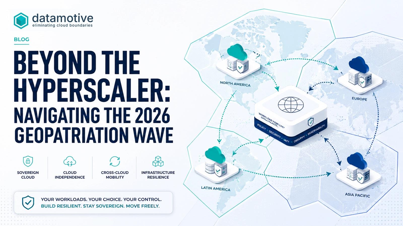 BEYOND THE HYPERSCALER: NAVIGATING THE 2026 GEOPATRIATION WAVE