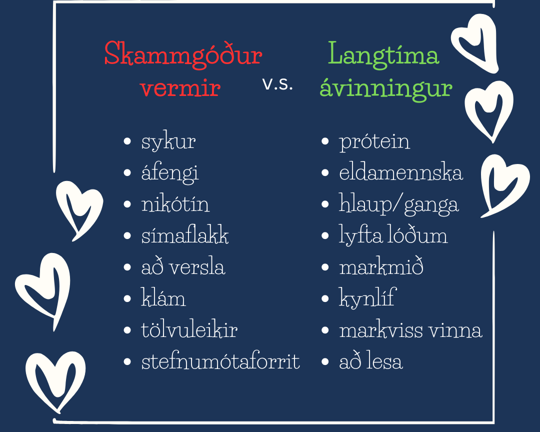 Heilsa, venjur, sálfræði, dópamín, skammgóður vermir, langtíma ávinningur