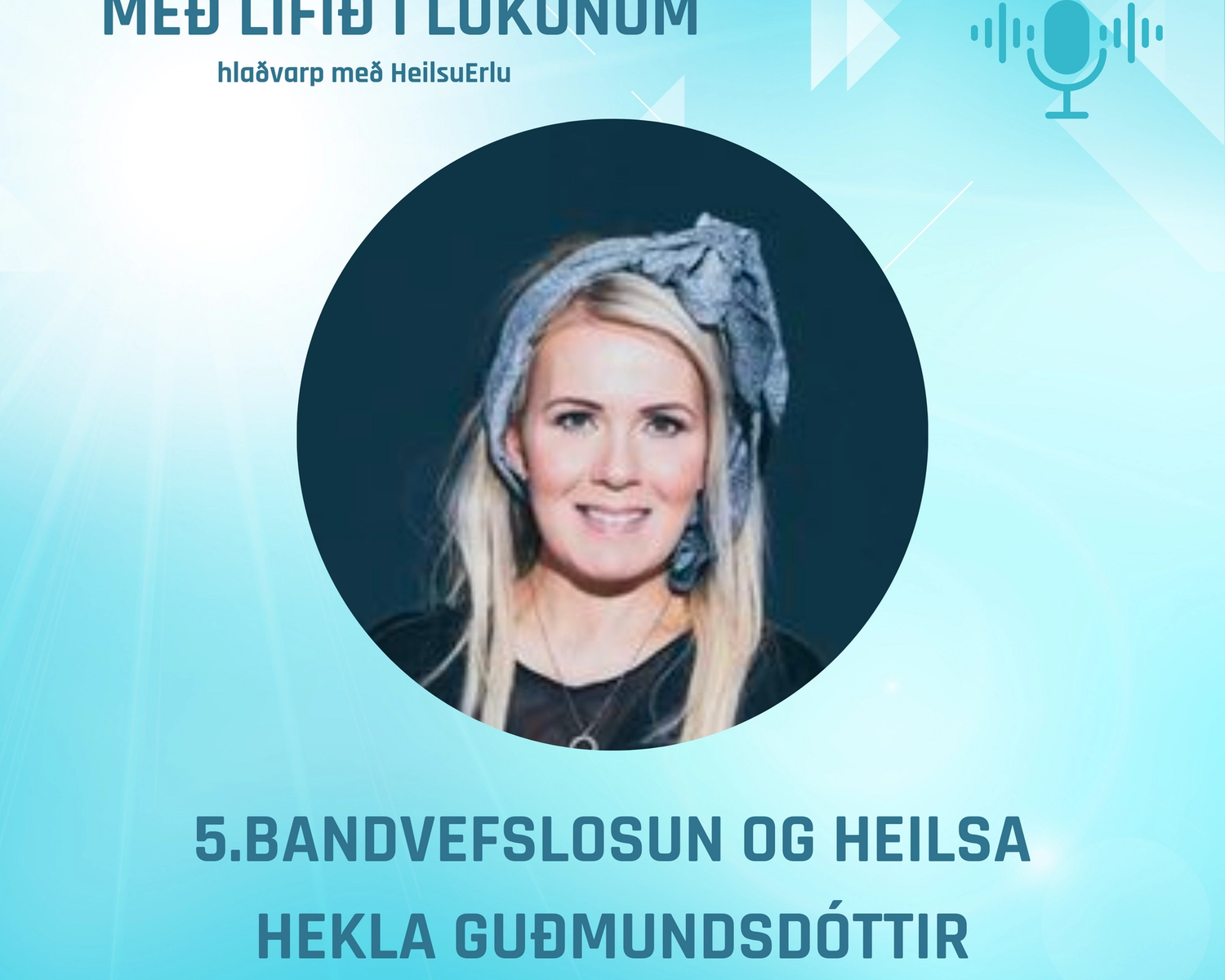 Hekla Guðmundsdóttir, bandvefslosun