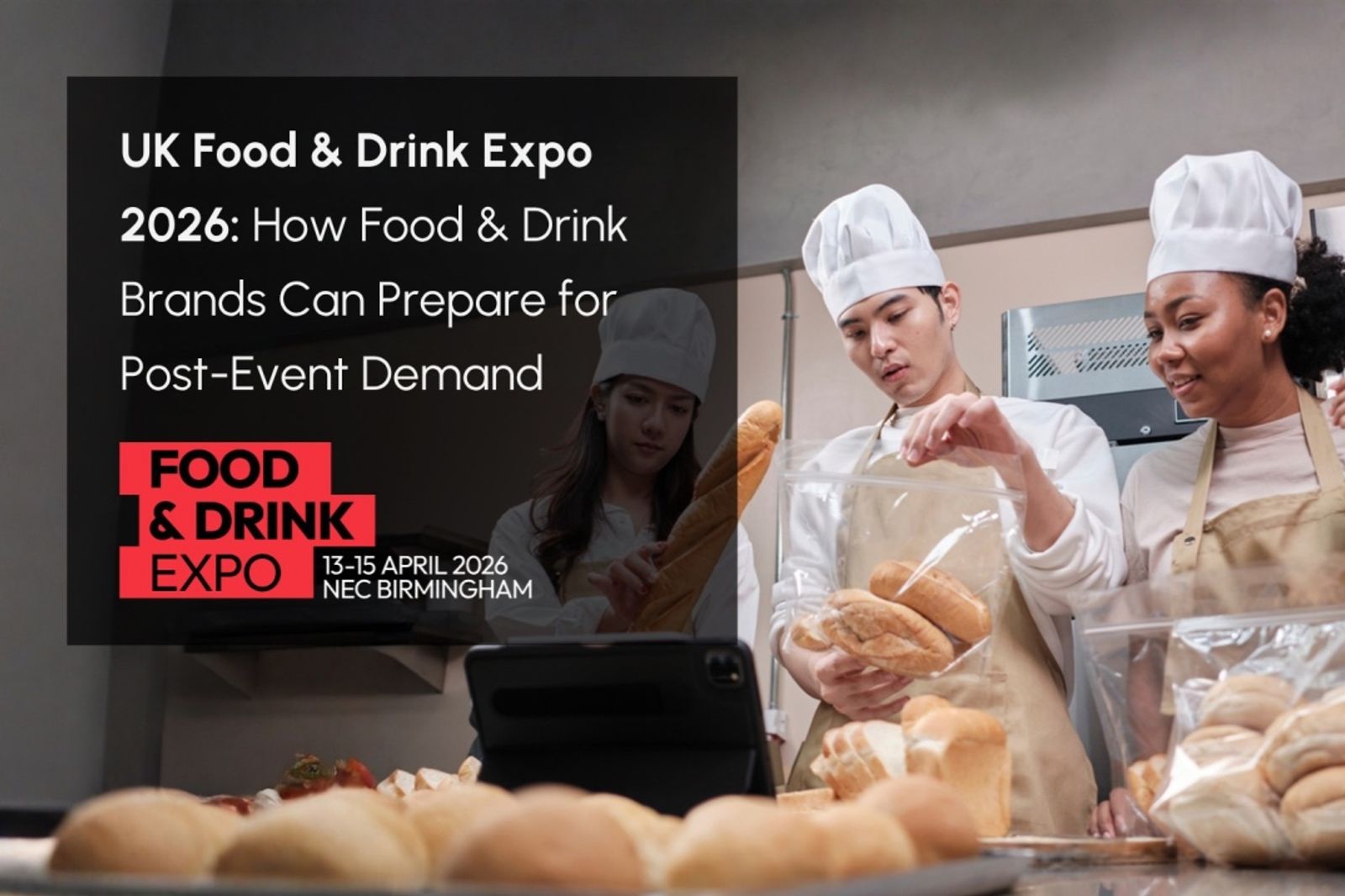 Food brand team preparing for post-event demand after the UK Food & Drink Expo 2026