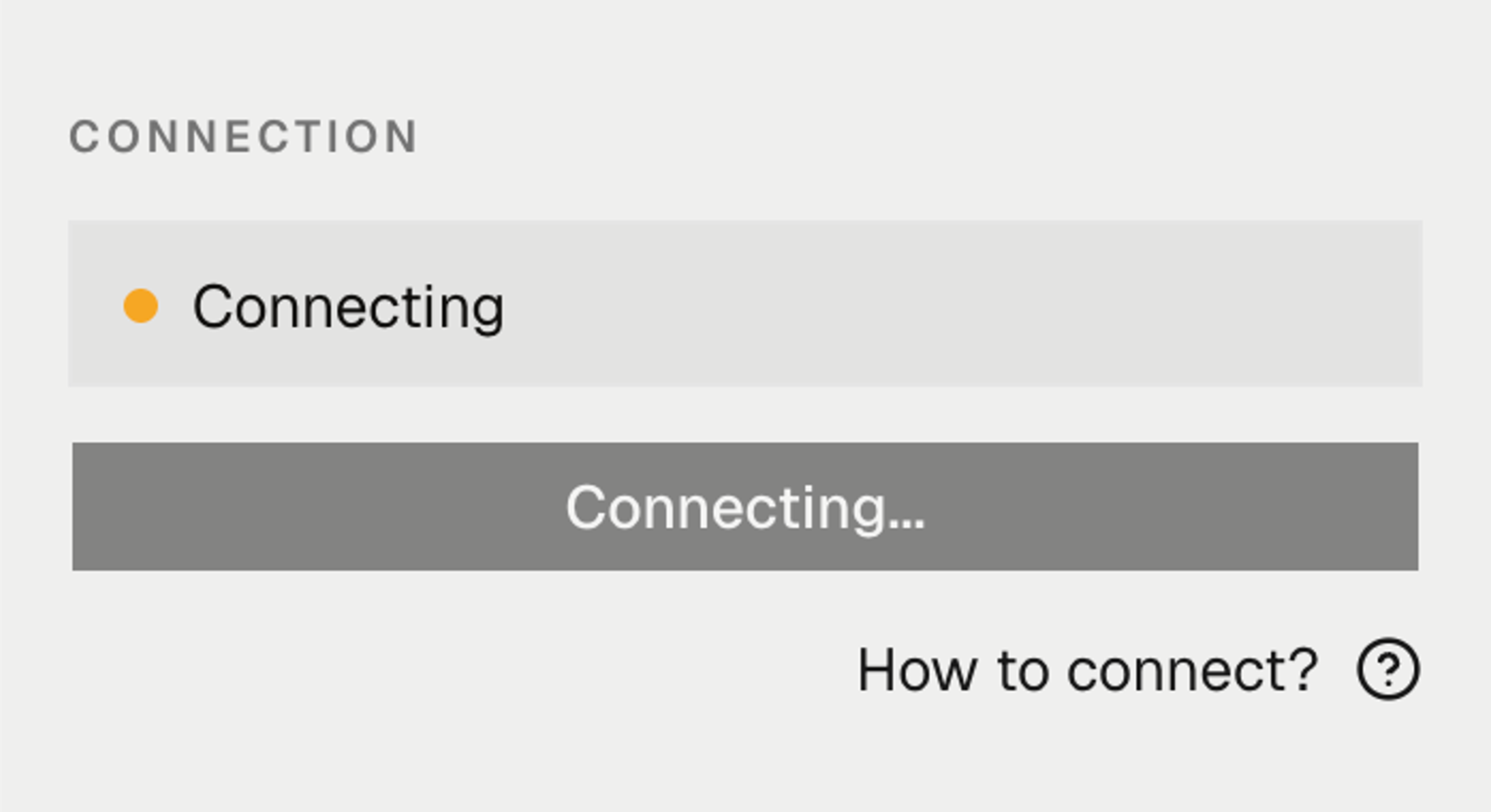 A user interface displaying a "Connection" screen with "Connecting" status and a "How to connect?" link.