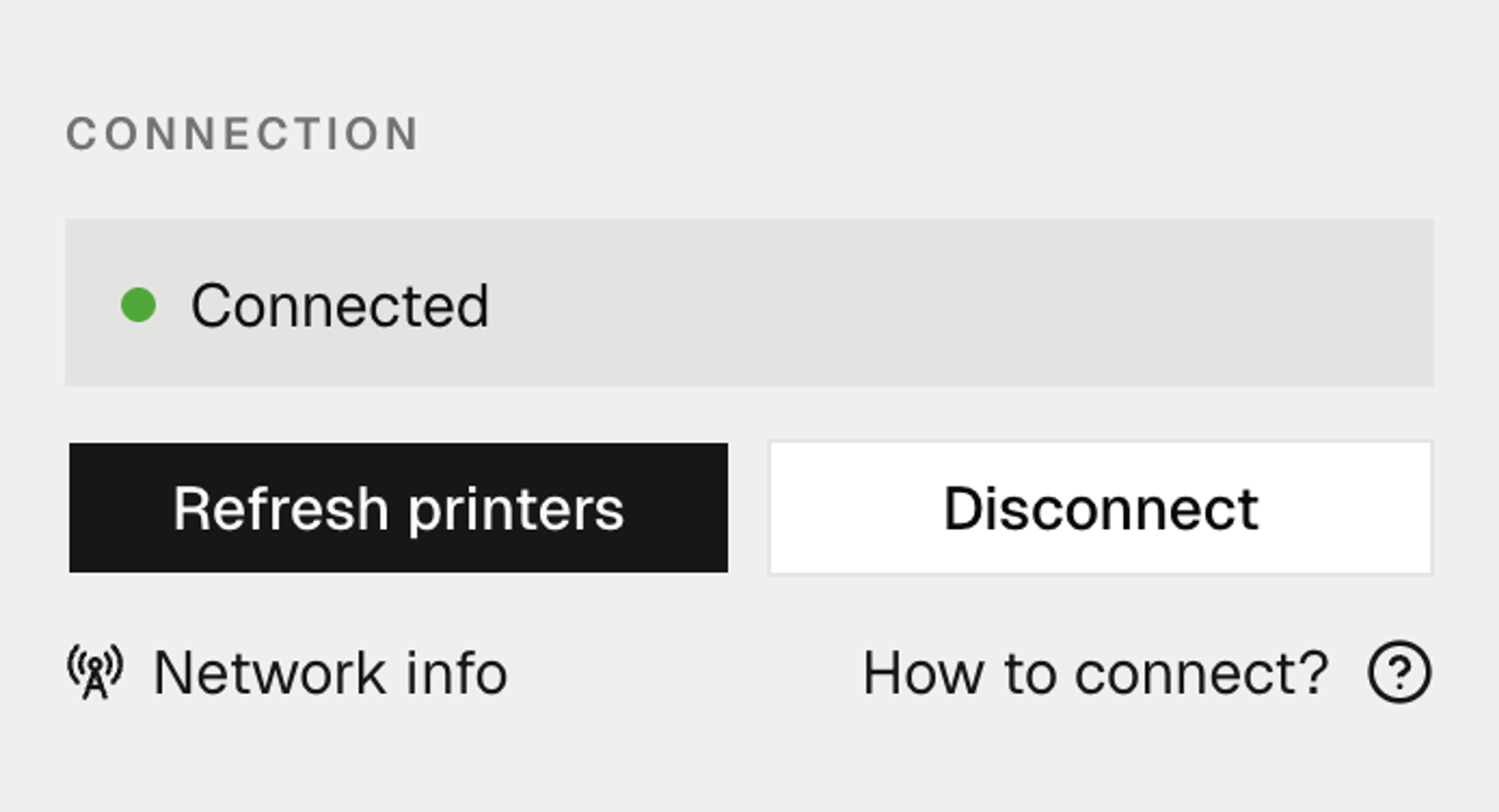 A user interface displays a "Connection" section, showing "Connected" with a green dot, buttons for "Refresh printers" and "Disconnect," and links for "Network info" and "How to connect?".
