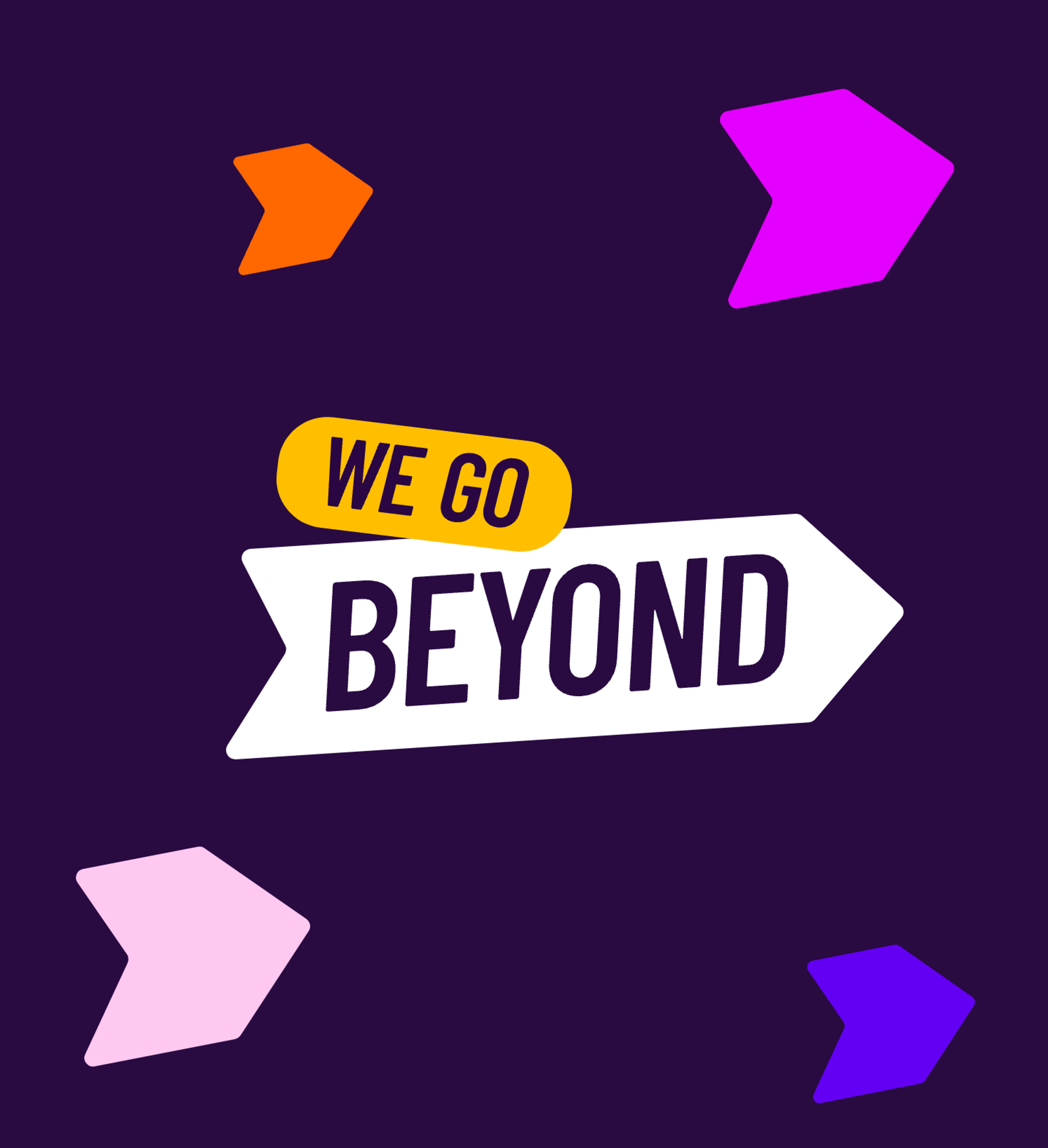 #WeGoBeyond