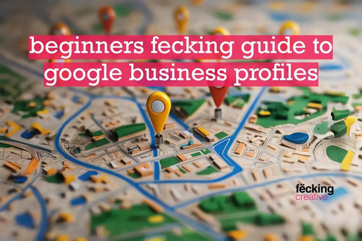 beginners fecking guide to google business profiles