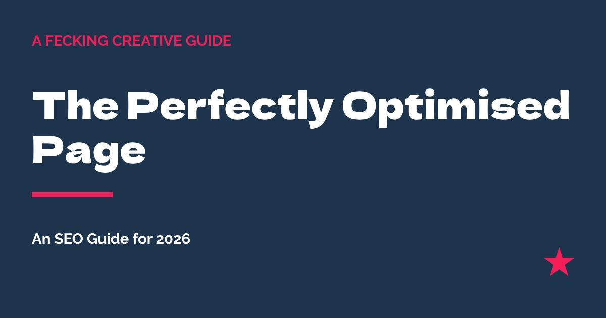 The Perfectly Optimised Page An SEO Guide for 2026
