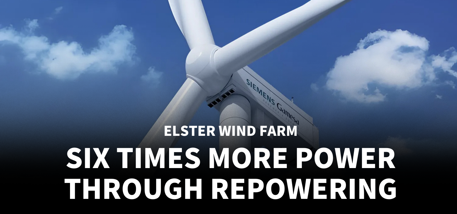 Elster wind farm - Six times more power through repowering