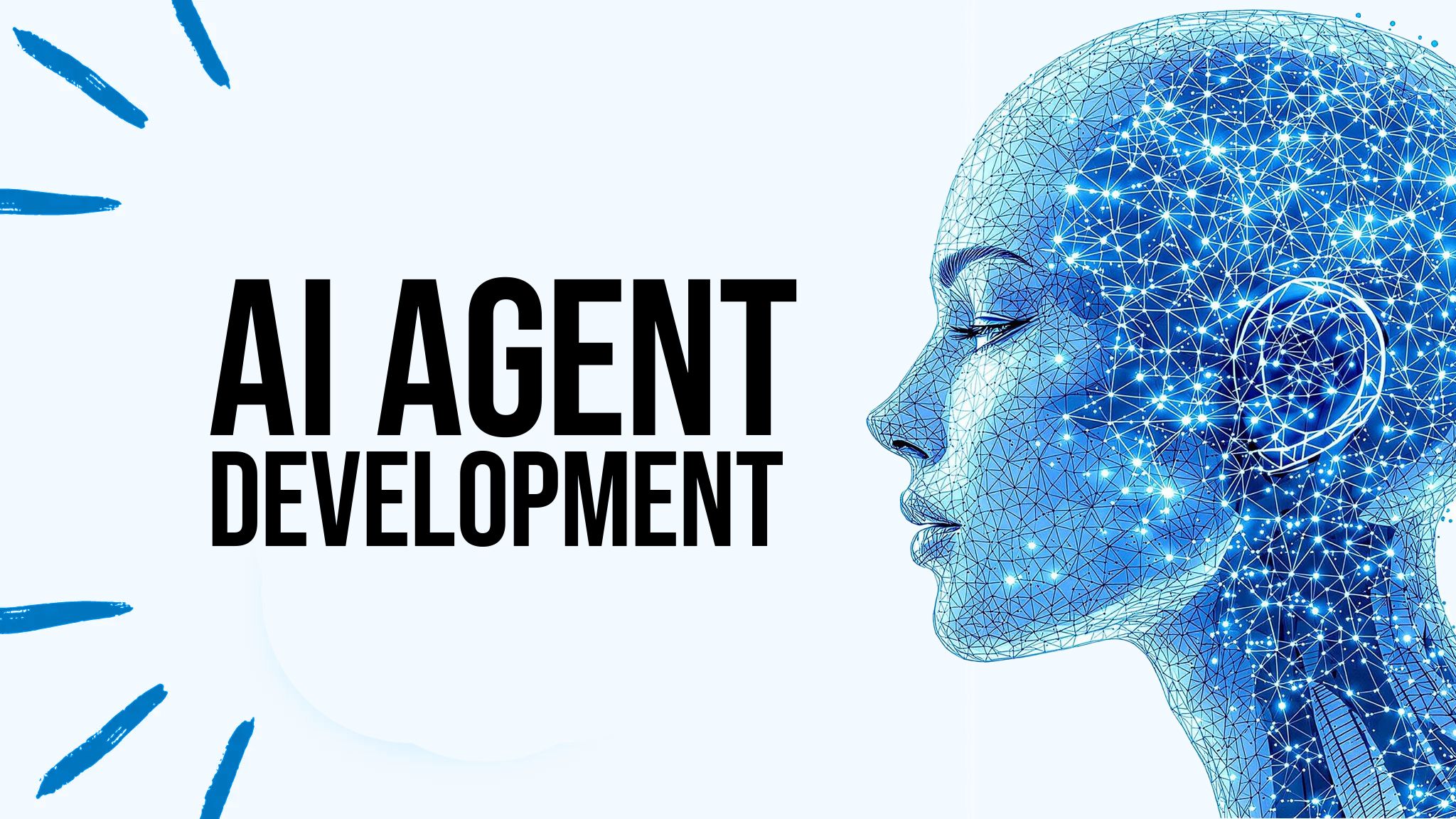 AI Agent Development: The Ultimate Guide (2025)