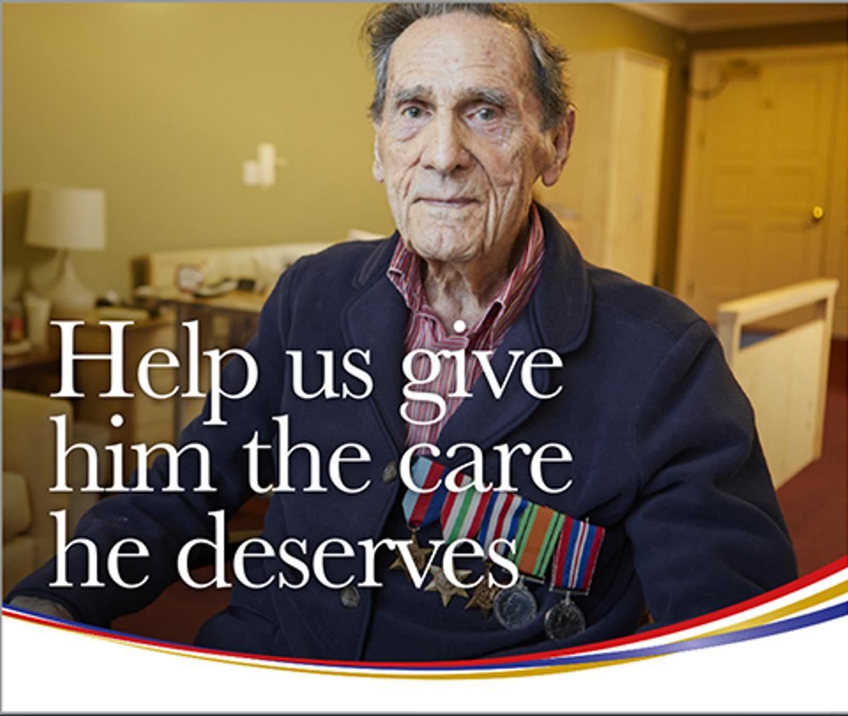 Royal Star and Garter - Old war veteran Phillip looking at the camera while wearing his medals with the words "Help us give him the care he deserves".