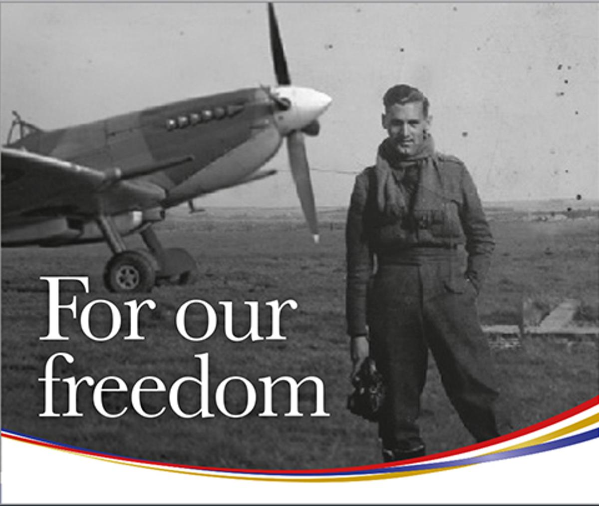 Royal Star and Garter - Black & white photo of an pilot in front of a spitfire plane with the words "For our freedom".
