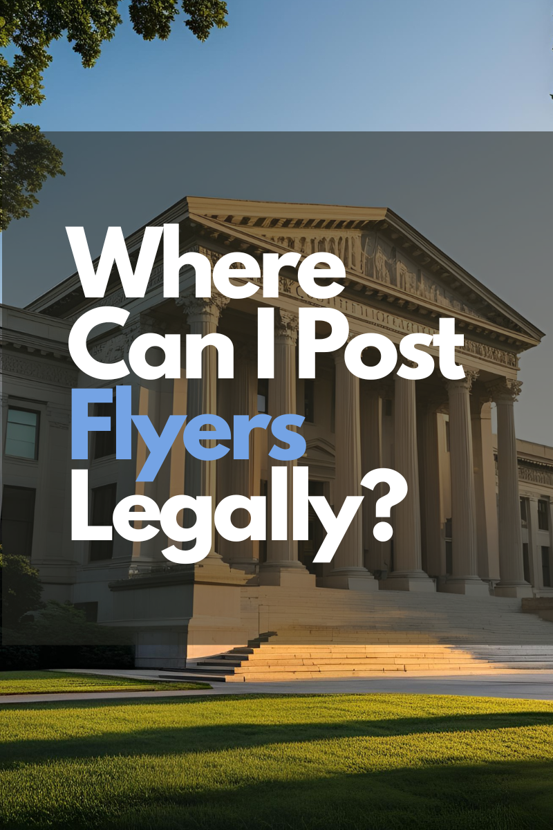 Where can I post flyers legally? A comprehesive guide