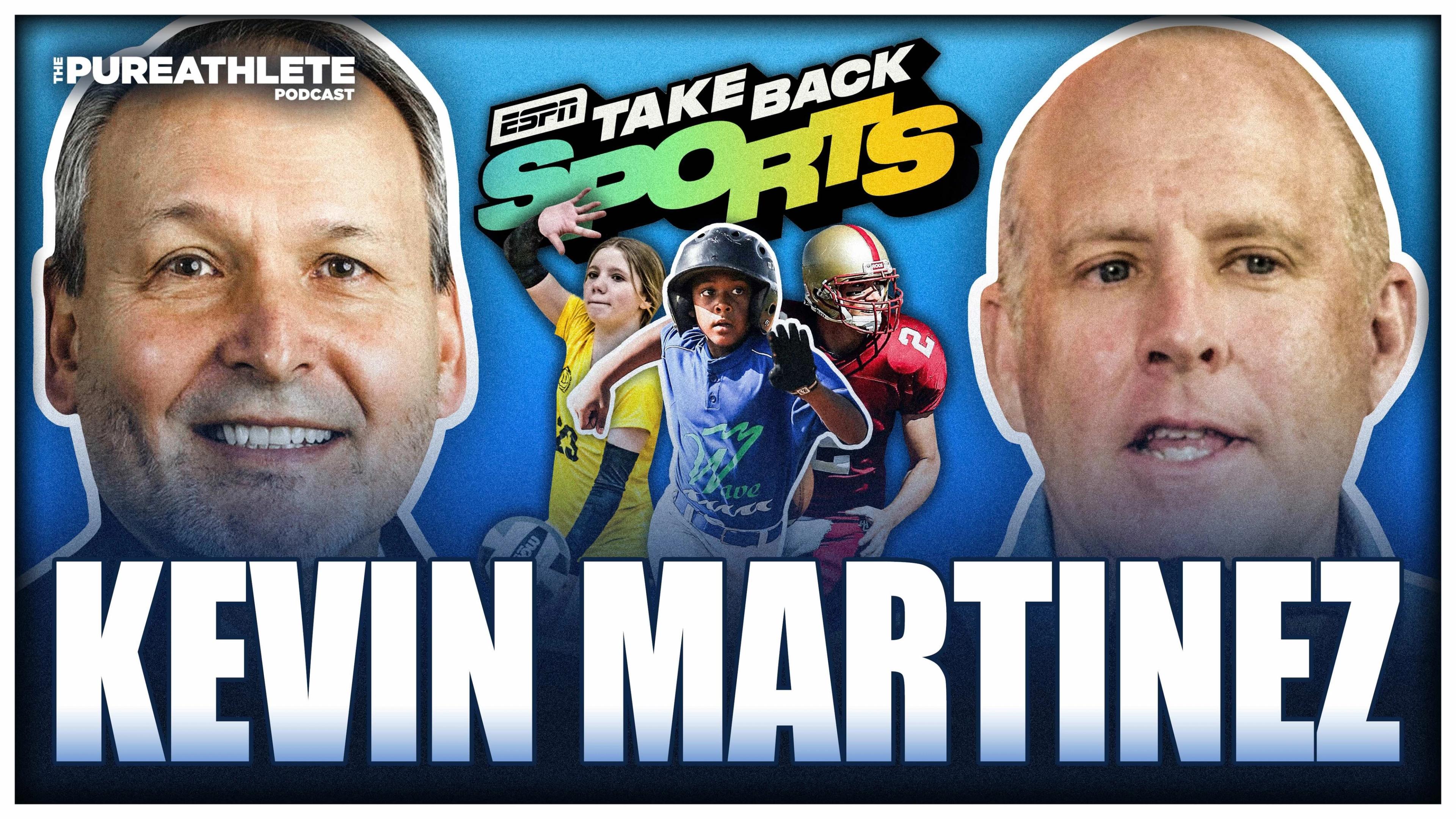 Ep. 117: "TAKE BACK SPORTS" with ESPN Executive Kevin Martinez