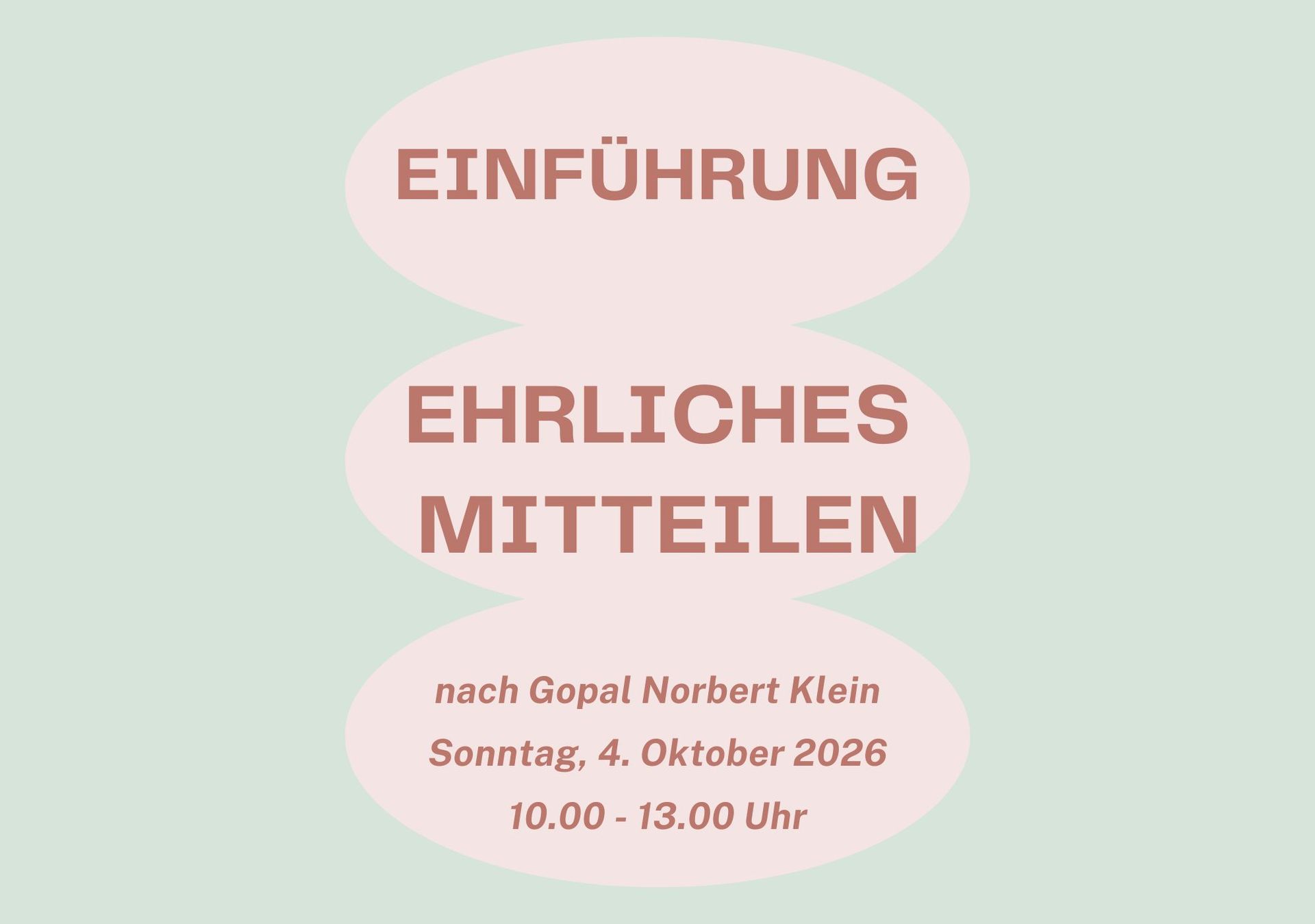 Einführung Ehrliches Mitteilen nach Gopal Norbert Klein, Sonntag, 4. Oktober 2026, 10.00 bis 13.00 Uhr