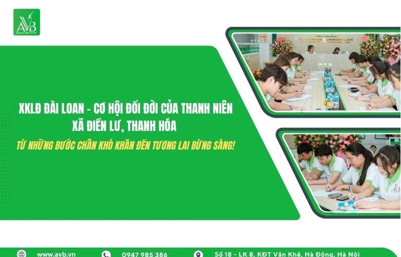 XKLĐ Đài Loan – Cơ Hội Đổi Đời Của Thanh Niên Xã Điền Lư, Thanh Hóa: Từ Những Bước Chân Khó Khăn Đến Tương Lai Bừng Sáng!