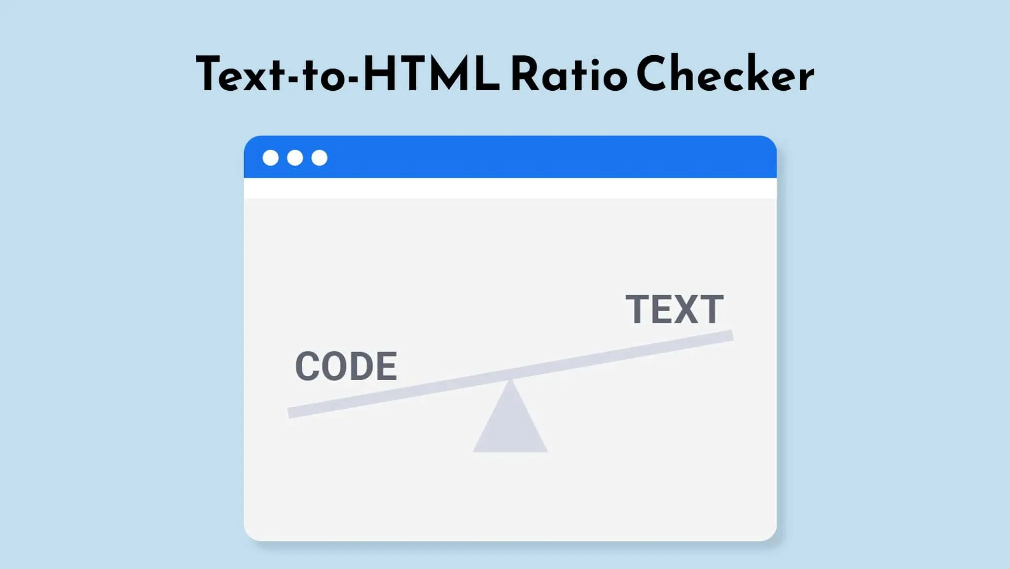 Text-to-HTML Ratio Checker