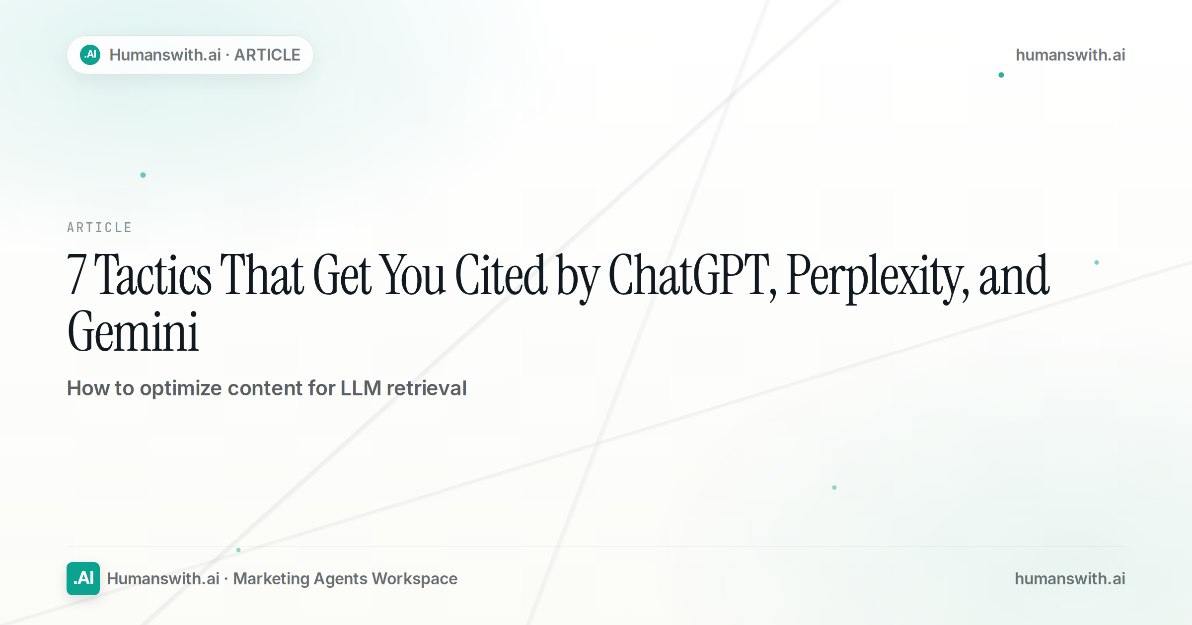 How to Optimize Content for LLM Retrieval: 7 Tactics That Get You Cited by ChatGPT, Perplexity, and Gemini — cover