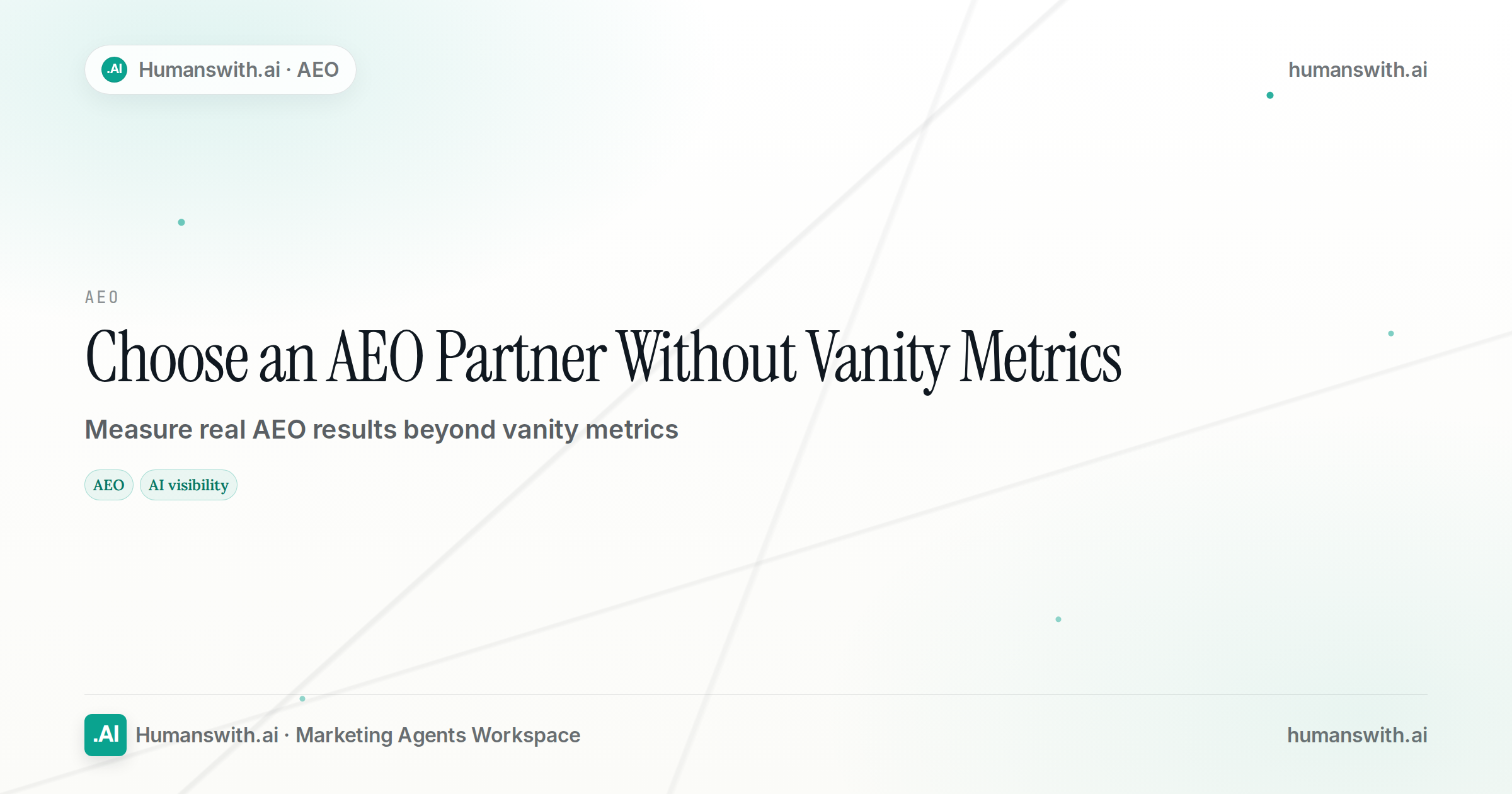 Editorial cover for Choose an AEO Partner Without Vanity Metrics featuring AEO, AI visibility, prepared for humanswith.ai