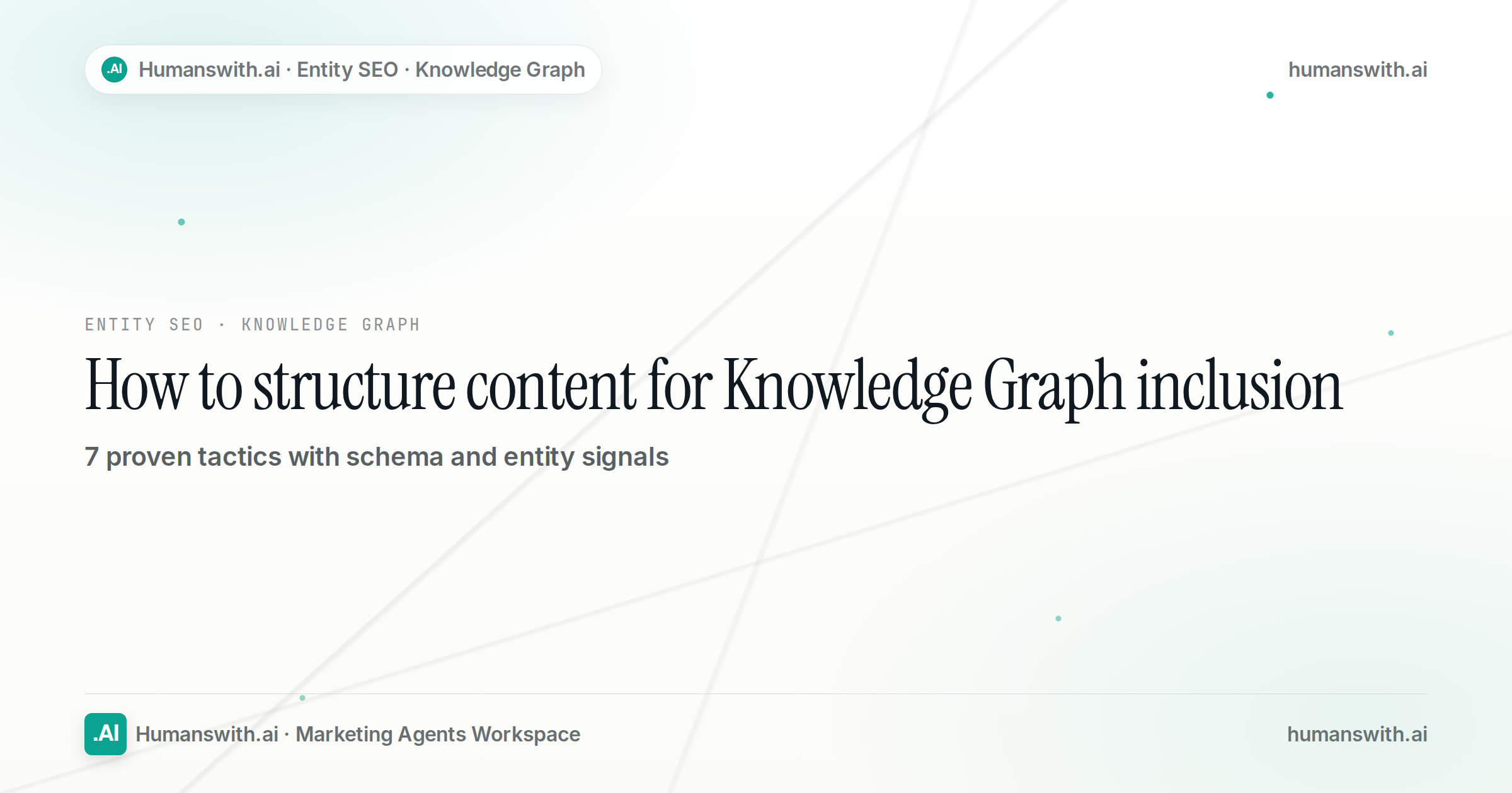 How to structure content for Knowledge Graph inclusion: 7 proven tactics with schema and entity signals — cover