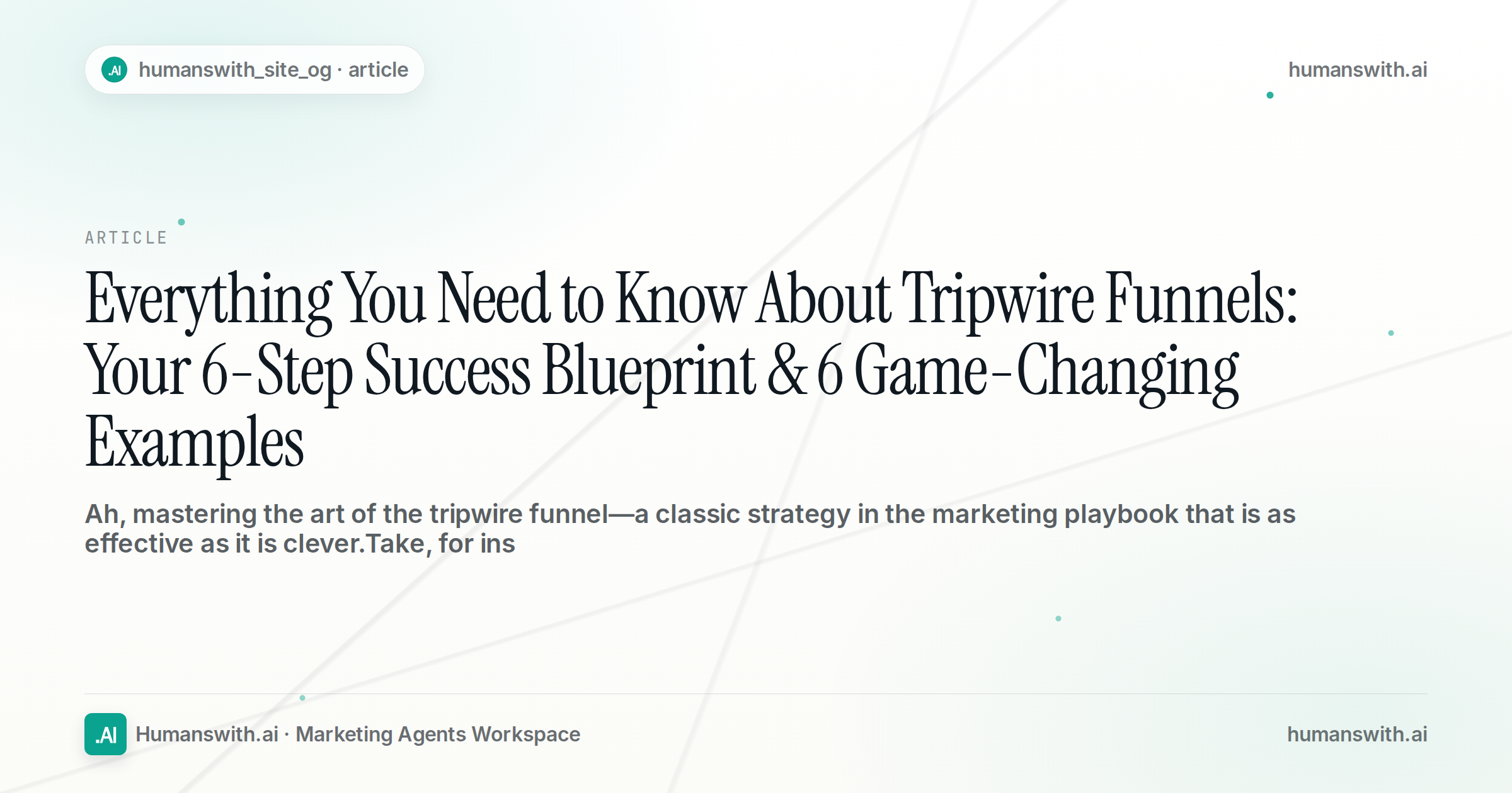 Everything You Need to Know About Tripwire Funnels: Your 6-Step Success Blueprint & 6 Game-Changing Examples — cover