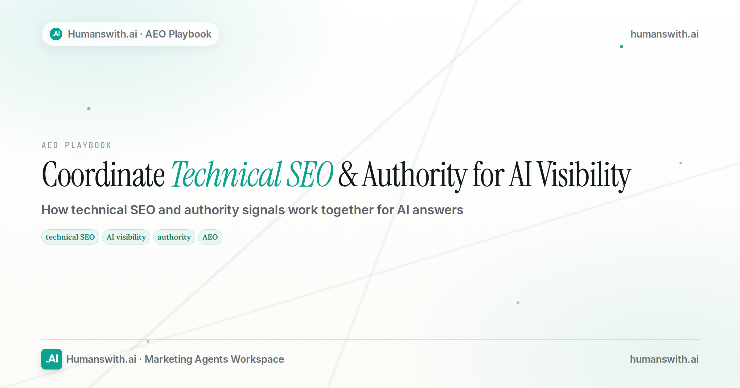 Editorial cover for Coordinate Technical SEO & Authority for AI Visibility featuring technical SEO, AI visibility, authority, prepared for humanswith.ai
