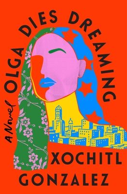 Olga Dies Dreaming, Xóchitl González, Cover Art