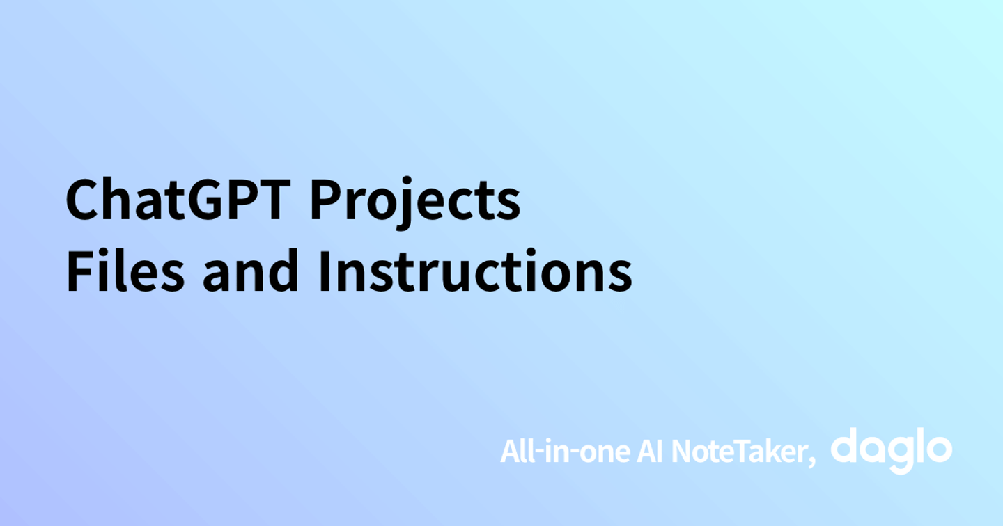 ChatGPT Projects Files and Instructions