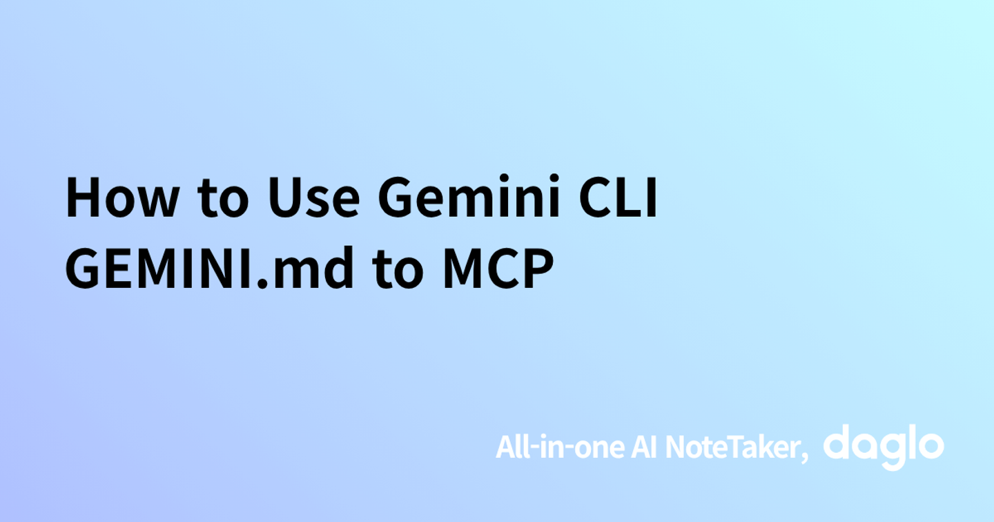 How to Use Gemini CLI GEMINI.md to MCP