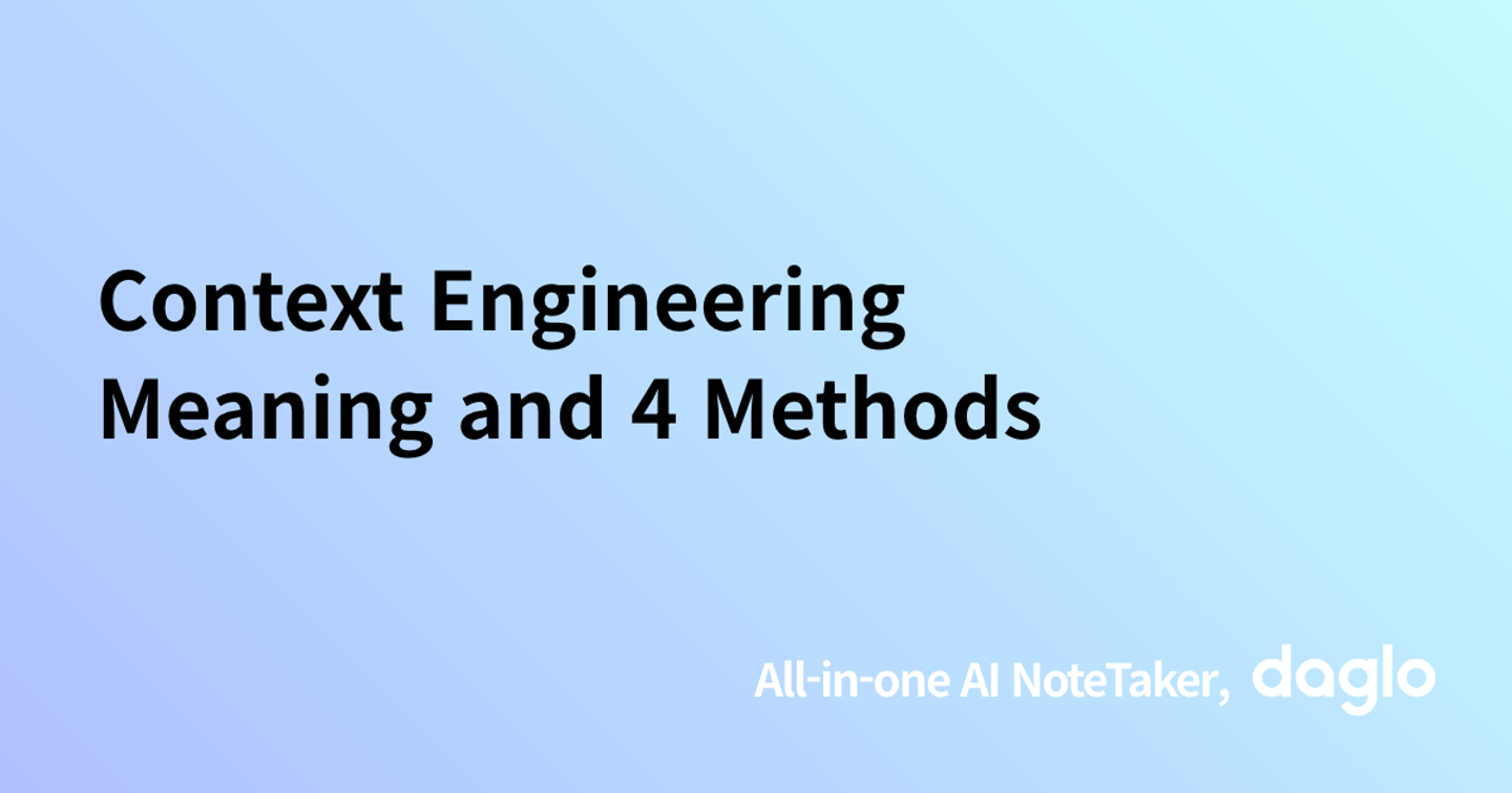Context Engineering Meaning and 4 Methods