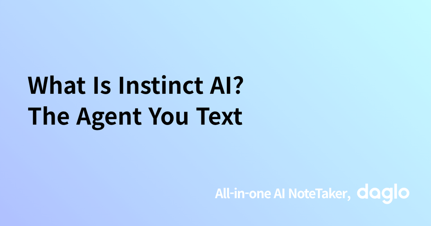 What Is Instinct AI? The Agent You Text